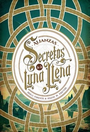 SECRETOS DE LA LUNA LLENA 1. ALIANZAS | 9788424658588 | PARENTE, IRIA G./PASCUAL, SELENE M. | Llibreria Online de Tremp