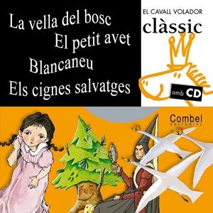 LA VELLA DEL BOSC/EL PETIT AVET/BLANCANEU/ELS CIGNES SALVATGES + CD | 9788498252538 | Llibreria Online de Tremp