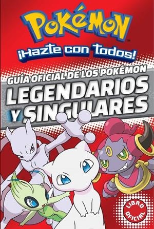 GUÍA OFICIAL DE LOS POKÉMON LEGENDARIOS Y SINGULARES (POKÉMON) | 9788490438107 | VARIOS AUTORES | Llibreria Online de Tremp