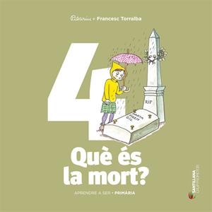 APRENDRE A SER VOLUM 4 QUE ES LA MORT? 2 PRI | 9788490475645 | TORRALBA ROSELLO, FRANCESC | Llibreria Online de Tremp
