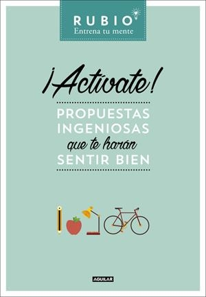¡ACTÍVATE! PROPUESTAS INGENIOSAS QUE TE HARÁN SENTIR BIEN | 9788403515642 | CUADERNOS RUBIO | Llibreria Online de Tremp