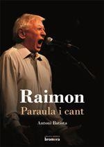 RAIMON. PARAULA I CANT | 9788490266311 | BATISTA VILADRICH, ANTONI | Llibreria Online de Tremp