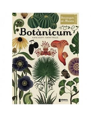 BOTÀNICUM | 9788415315346 | KATIE SCOTT/KATHY WILLIS | Llibreria Online de Tremp