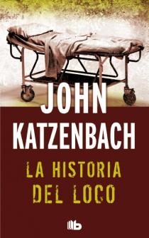 LA HISTORIA DEL LOCO | 9788498728521 | KATZENBACH, JOHN | Llibreria Online de Tremp