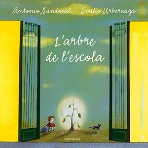 L'ARBRE DE L'ESCOLA | 9788484642640 | SANDOVAL, ANTONIO | Llibreria Online de Tremp