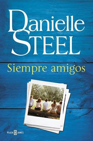 SIEMPRE AMIGOS | 9788401017582 | STEEL, DANIELLE | Llibreria Online de Tremp
