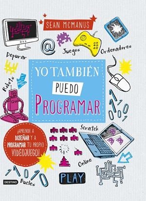 YO TAMBIÉN PUEDO PROGRAMAR | 9788408157380 | SEAN MCMANUS | Llibreria Online de Tremp