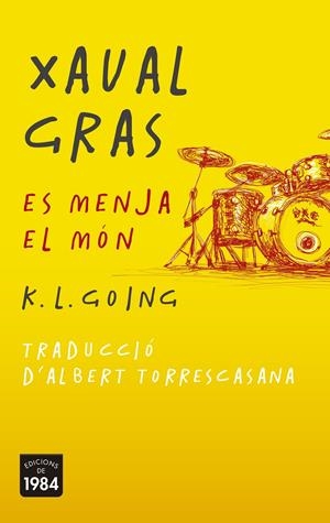XAVAL GRAS ES MENJA EL MÓN | 9788415835936 | K. L. GOING | Llibreria Online de Tremp