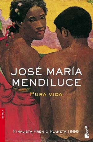 PURA VIDA | 9788408073246 | JOSÉ MARÍA MENDILUCE | Llibreria Online de Tremp
