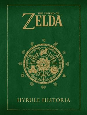 THE LEGEND OF ZELDA: HYRULE HISTORIA | 9788467913019 | MIYAMOTO, SHIGERU/AONUMA, EIJI/HIMEKAWA, AKIRA | Llibreria Online de Tremp