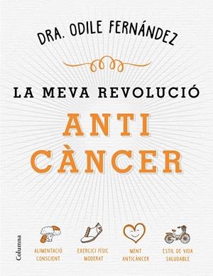 LA MEVA REVOLUCIÓ ANTICÀNCER | 9788466422079 | ODILE FERNÁNDEZ | Llibreria Online de Tremp