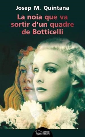 LA NOIA QUE  VA SORTIR D'UN QUADRE DE BOTTICELLI | 9788499758145 | QUINTANA PETRUS, JOSEP MARIA | Llibreria Online de Tremp