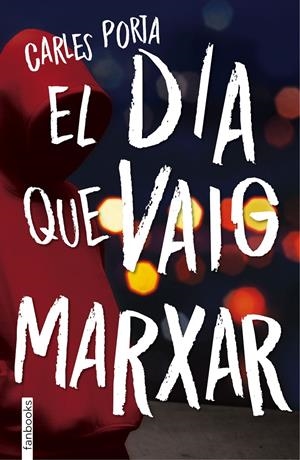EL DIA QUE VAIG MARXAR | 9788416716210 | CARLES PORTA | Llibreria Online de Tremp