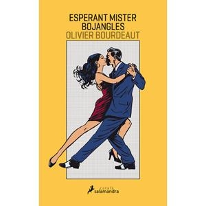 ESPERANT A MISTER BOJANGLES | 9788416310203 | BOURDEAUT, OLIVIER