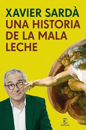 UNA HISTORIA DE LA MALA LECHE | 9788467049251 | XAVIER SARDÀ | Llibreria Online de Tremp