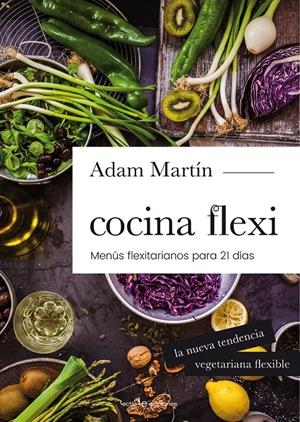 COCINA FLEXI | 9788416012978 | MARTÍN SKILTON, ADAM | Llibreria Online de Tremp