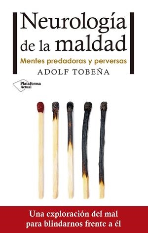 NEUROLOGÍA DE LA MALDAD | 9788416820672 | TOBEÑA PALLARÉS, ADOLF | Llibreria Online de Tremp