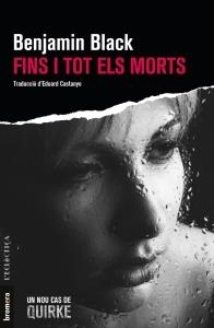 FINS I TOT ELS MORTS | 9788490267097 | BLACK, BENJAMIN | Llibreria Online de Tremp