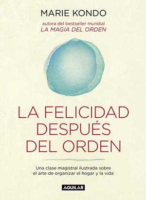 LA FELICIDAD DESPUÉS DEL ORDEN (LA MAGIA DEL ORDEN 2) | 9788403503816 | KONDO, MARIE | Llibreria Online de Tremp