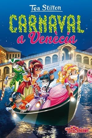 CARNAVAL A VENÈCIA | 9788491371519 | TEA STILTON | Llibreria Online de Tremp