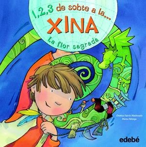 1,2,3 DE SOBTE A LA XINA:LA FLOR SAGRADA | 9788468301815 | CRISTINA FALCÓN MALDONADO | Llibreria Online de Tremp