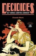 DECIDIDES. SET DONES CONTRA CORRENT | 9788472461574 | ALBERTÍ, ELISENDA | Llibreria Online de Tremp