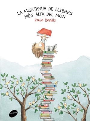 LA MUNTANYA DE LLIBRES MÉS ALTA DEL MÓN | 9788416844234 | BONILLA RAYA, ROCIO | Llibreria Online de Tremp