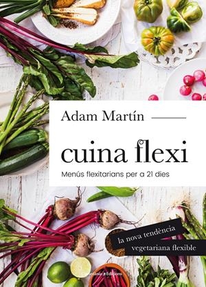 CUINA FLEXI | 9788490345696 | MARTÍN SKILTON, ADAM | Llibreria Online de Tremp