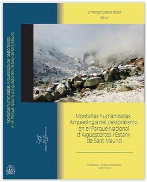 ARQUEOLOGIA DEL PASTORALISMO EN EL PARQUE NACIONAL D'AIGUESTORTES I ESTANY DE SANT MAURICI | 9788480148962 | GASSIOT BALLBE, ERMENGOL