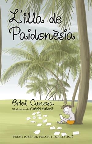 L'ILLA DE PAIDONÈSIA | 9788424660666 | CANOSA, ORIOL | Llibreria Online de Tremp