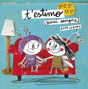 T'ESTIMO (QUASI SEMPRE). UN LLIBRE POP-UP | 9788491370475 | ANNA LLENAS | Llibreria Online de Tremp