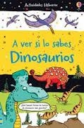 A VER SI LO SABES DINOSAURIOS | 9781474909709 | Llibreria Online de Tremp