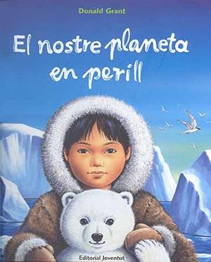 EL NOSTRE PLANETA EN PERILL | 9788426136398 | GRANT, DONALD | Llibreria Online de Tremp