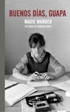 BUENOS DÍAS, GUAPA | 9788416544318 | WANDER, MAXIE | Llibreria Online de Tremp