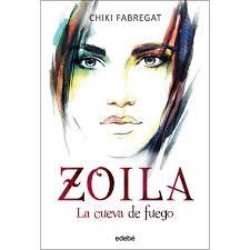 ZOILA/LA CUEVA DE FUEGO | 9788468331256 | CHIKI FABREGAT | Llibreria Online de Tremp