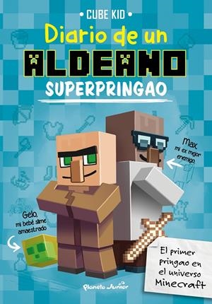 MINECRAFT. DIARIO DE UN ALDEANO SUPERPRINGAO | 9788408169307 | CUBE KID | Llibreria Online de Tremp