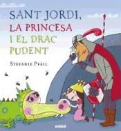 SANT JORDI, LA PRINCESA I EL DRAC PUDENT | 9788468331614 | STEFANIE PFEIL | Llibreria Online de Tremp