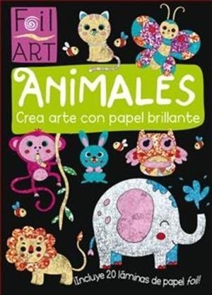 ANIMALES/CREA ARTE CON PAPEL BRILLANTE | 9788468331485 | Llibreria Online de Tremp