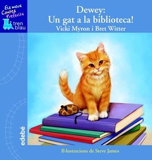 DEWEY: UN GAT A LA BIBLIOTECA | 9788423698332 | VICKI MYRON I BRET WITTER 