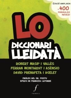 LO DICCIONARI LLEIDATÀ | 9788494644719 | MONTARDIT ASÈNSIO, FERRAN; MASIP, ROBERT; PRENAFETA, DAVID | Llibreria Online de Tremp
