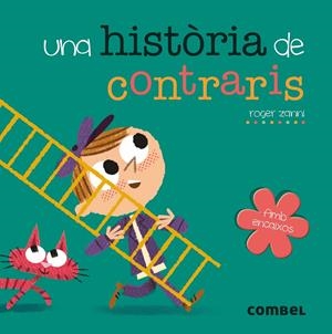 UNA HISTÒRIA DE CONTRARIS | 9788491011668 | ZANNI RIVAS, ROGER | Llibreria Online de Tremp