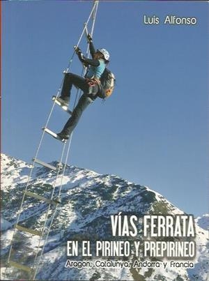 VIAS FERRATA EN EL PIRINEO Y PREPIRINEO | 9788493952334 | ALFONSO, LUIS | Llibreria Online de Tremp