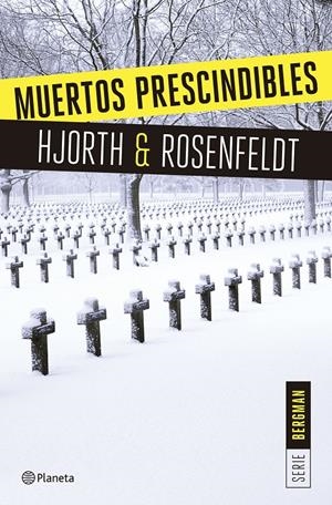 MUERTOS PRESCINDIBLES (SERIE BERGMAN 3) | 9788408166009 | MICHAEL HJORTH/HANS ROSENFELDT | Llibreria Online de Tremp