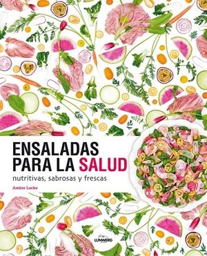 ENSALADAS PARA LA SALUD | 9788416489626 | AMBER LOCKE | Llibreria Online de Tremp