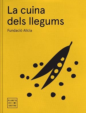 LA CUINA DELS LLEGUMS | 9788408170235 | FUNDACIÓN ALÍCIA | Llibreria Online de Tremp
