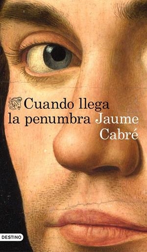 CUANDO LLEGA LA PENUMBRA | 9788423352234 | JAUME CABRÉ | Llibreria Online de Tremp