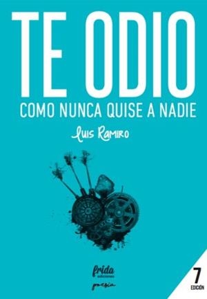 TE ODIO COMO NUNCA QUISE A NADIE | 9788494268663 | VICENTE RAMIRO, LUIS | Llibreria Online de Tremp