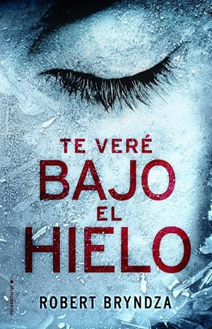 TE VERÉ BAJO EL HIELO | 9788416700530 | ROBERT BRYNDZA | Llibreria Online de Tremp