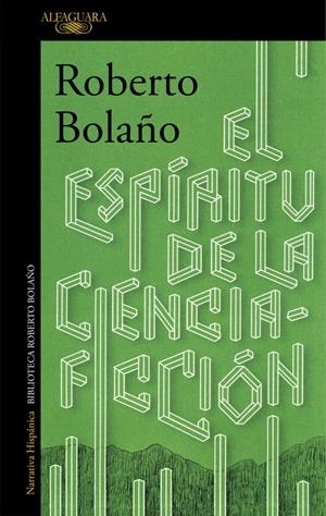 EL ESPÍRITU DE LA CIENCIA-FICCIÓN | 9788420423913 | BOLAÑO, ROBERTO | Llibreria Online de Tremp