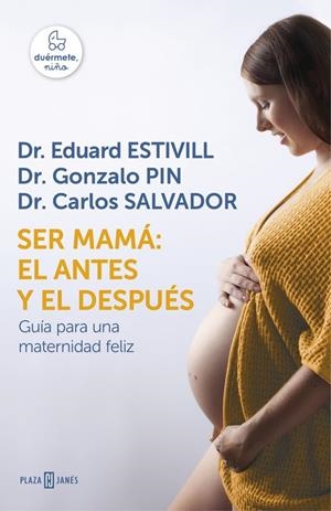 SER MAMÁ: EL ANTES Y EL DESPUÉS | 9788401016752 | ESTIVILL, EDUARD/PIN, GONZALO/SALVADOR, | Llibreria Online de Tremp